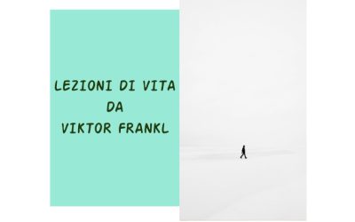 Lezioni di Vita da Viktor Frankl